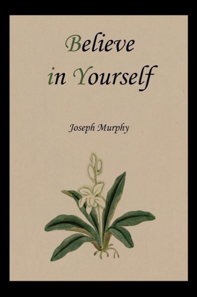 Cover for Dr Joseph Murphy · Believe in Yourself (Paperback Book) (2010)