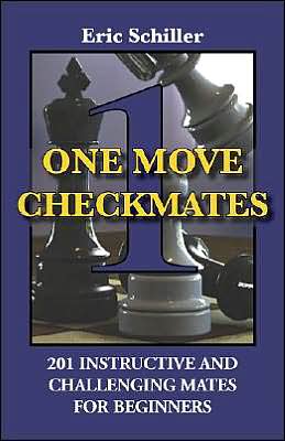 Cover for Eric Schiller · Chess books: One Move Checkmates: 201 Instructive and Challenging Mates for Beginners (Book) (2005)