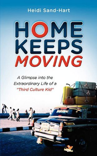 Cover for Heidi Sand-hart · Home Keeps Moving (Paperback Book) (2010)