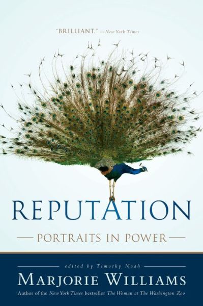 Reputation: Portraits in Power - Timothy Noah - Books - PublicAffairs,U.S. - 9781586487713 - October 6, 2009