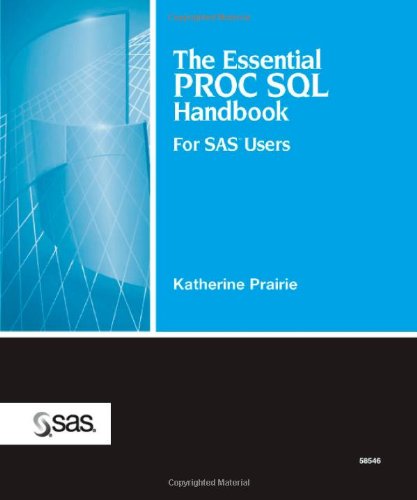 Cover for Katherine Prairie · The Essential Proc Sql Handbook for Sas Users (Paperback Book) (2006)