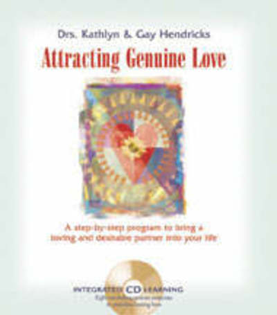 Cover for Kathlyn Hendricks · Attracting Genuine Love [With CD] (Bound Book) (2006)