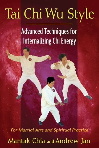 Cover for Mantak Chia · Tai Chi Wu Style: Advanced Techniques for Internalizing Chi Energy (Paperback Book) (2013)