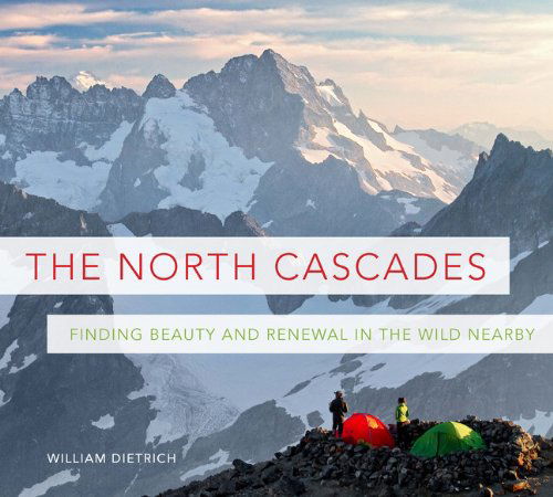 Cover for Christian Martin · The North Cascades: Finding Beauty and Renewal in the Wild Nearby (Paperback Book) (2014)