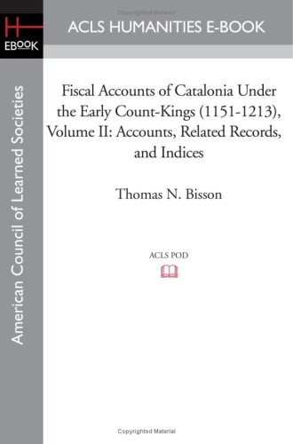 Cover for Thomas N. Bisson · Fiscal Accounts of Catalonia Under the Early Count-kings (1151-1213) Volume Ii: Accounts, Related Records, and Indices (Paperback Book) (2008)