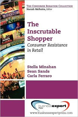 The Inscrutable Shopper - Stella Minihan - Books - Business Expert Press - 9781606491713 - October 16, 2011