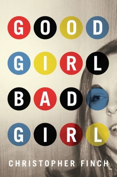 Cover for Christopher Finch · Good Girl, Bad Girl - Alex Novalis (Paperback Book) (2013)