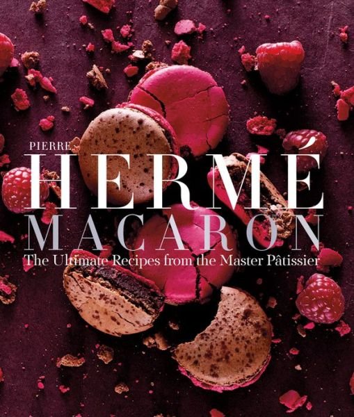 Cover for Pierre Herme · Pierre Herme Macaron: The Ultimate Recipes from the Master Patissier (Hardcover Book) (2015)