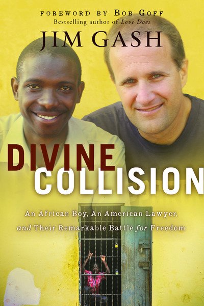Cover for Jim Gash · DIVINE COLLISION: An African Boy, An American Lawyer, and Their Remarkable Battle for Freedom (Inbunden Bok) (2016)