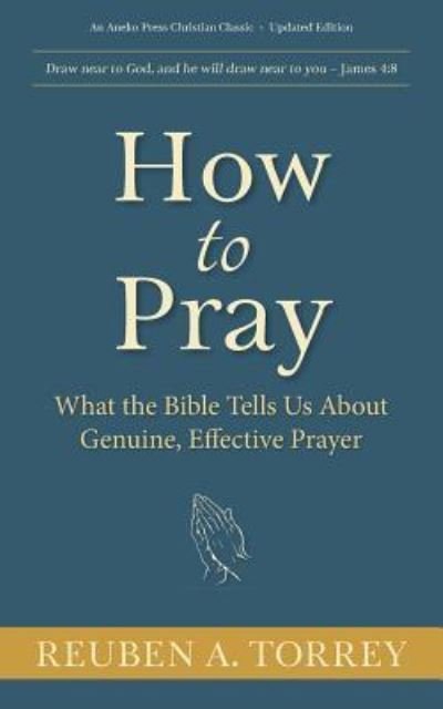 Cover for Reuben a Torrey · How to Pray (Taschenbuch) (2018)