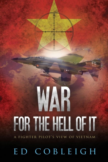 Cover for Ed Cobleigh · War for the Hell of It (Paperback Book) (2013)