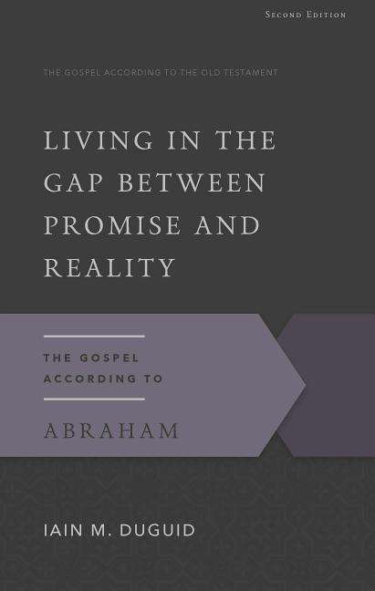 Cover for Iain M. Duguid · Living in the Gap Between Promise and Reality (Paperback Book) [2nd edition] (2015)