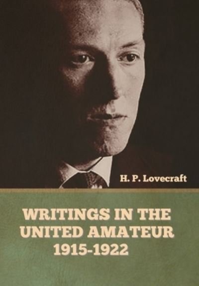 Cover for H P Lovecraft · Writings in the United Amateur, 1915-1922 (Gebundenes Buch) (2022)