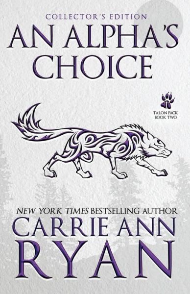 Cover for Carrie Ann Ryan · An Alpha's Choice (Pocketbok) (2022)