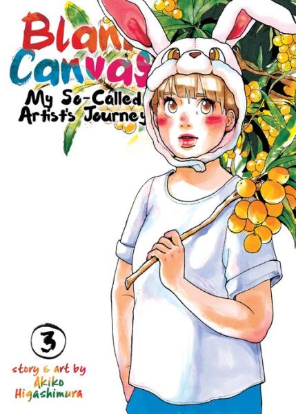 Blank Canvas: My So-Called Artist's Journey (Kakukaku Shikajika) Vol. 3 - Blank Canvas: My So-Called Artist's Journey (Kakukaku Shikajika) - Akiko Higashimura - Books - Seven Seas Entertainment, LLC - 9781642750713 - November 26, 2019