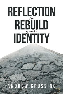 Andrew Grussing · Reflection to Rebuild your Identity (Paperback Book) (2023)