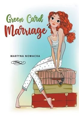 Cover for Nowacka Martyna · Green Card Marriage (Paperback Book) (2020)