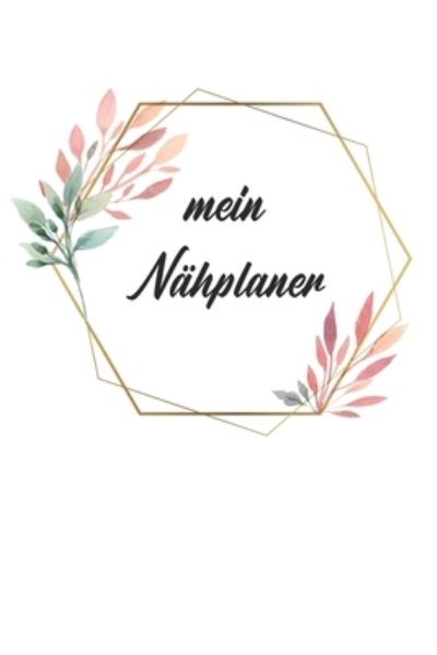 Cover for Nahbucher Geschenk Shop · Nahplaner (Pocketbok) (2020)