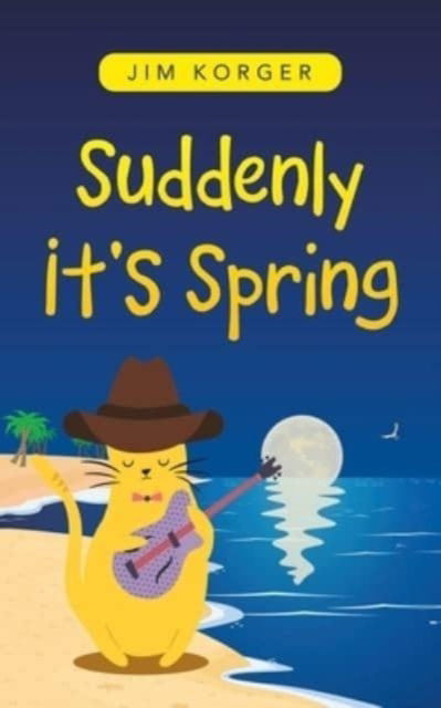 Cover for Jim Korger · Suddenly It's Spring (N/A) (2021)