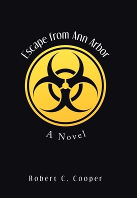 Cover for Robert C Cooper · Escape from Ann Arbor (Hardcover Book) (2020)