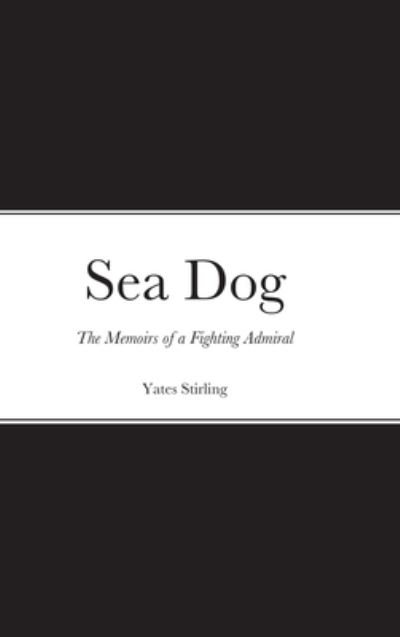 Cover for Yates Stirling · Sea Dog (Gebundenes Buch) (2021)