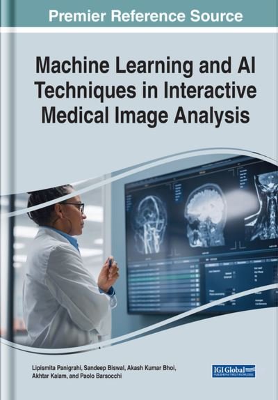Cover for Lipismita Panigrahi · Machine Learning and AI Techniques in Interactive Medical Image Analysis (Hardcover Book) (2022)
