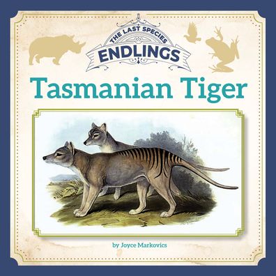 Cover for Joyce Markovics · Tasmanian Tiger (Hardcover Book) (2022)