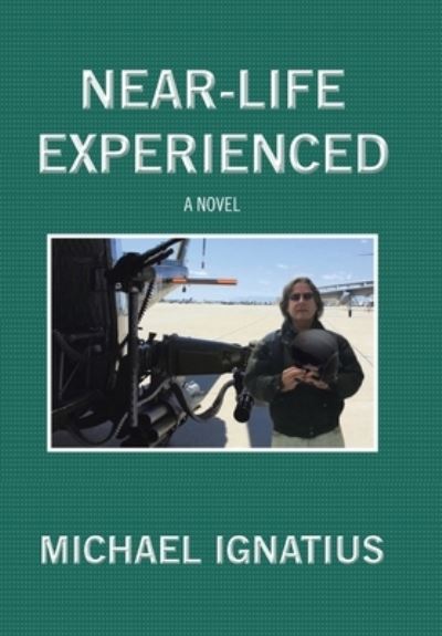 Cover for Michael Ignatius · Near-Life Experienced (Hardcover Book) (2021)