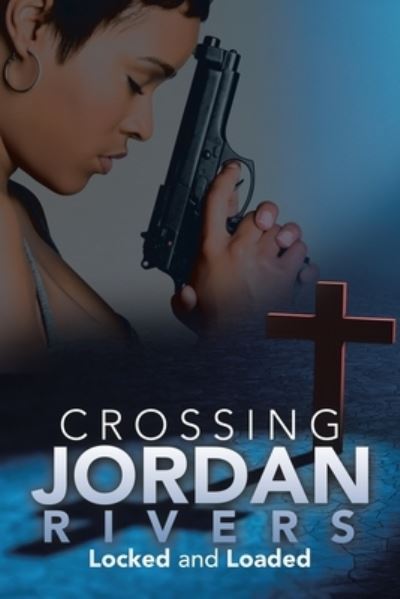 Cover for Regina A. Etter · Crossing Jordan Rivers (Book) (2022)