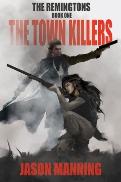 Cover for Jason Manning · The Town Killers (Paperback Book) (2018)