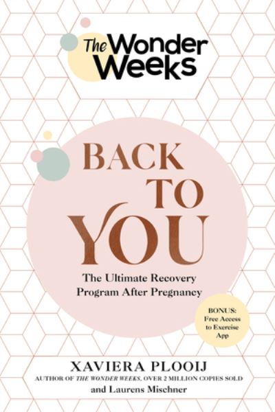 The Wonder Weeks Back To You: The Ultimate Recovery Program After Pregnancy - Xaviera Plooij - Books - WW Norton & Co - 9781682686713 - March 29, 2022
