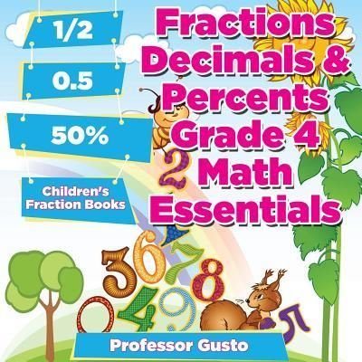 Cover for Professor Gusto · Fractions Decimals &amp; Percents Grade 4 Math Essentials (Paperback Bog) (2016)