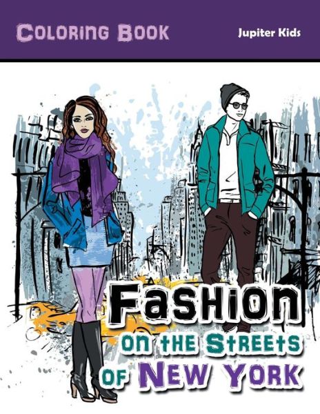 Cover for Jupiter Kids · Fashion on the Streets of New York Coloring Book (Paperback Book) (2017)