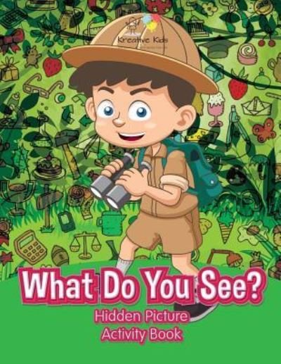Cover for Kreative Kids · What Do You See? Hidden Picture Activity Book (Pocketbok) (2016)