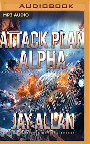 Attack Plan Alpha - Jay Allan - Musik - Audible Studios on Brilliance - 9781713551713 - 4. August 2020