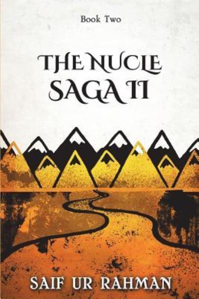 Cover for Saif Ur Rahman · The Nucle Saga II (Paperback Book) (2018)