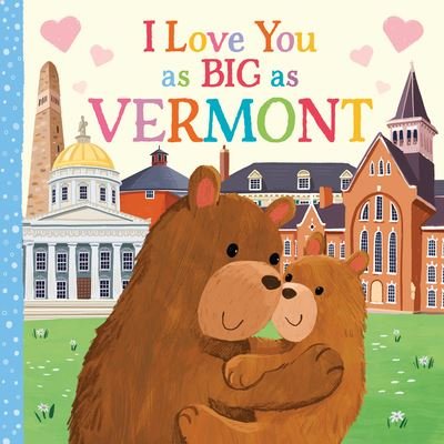 I Love You As Big As Vermont - Rose Rossner - Livros - Sourcebooks, Incorporated - 9781728274713 - 1 de agosto de 2023