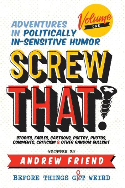 Screw That! - Andrew Friend - Books - MindStir Media - 9781735948713 - November 5, 2020