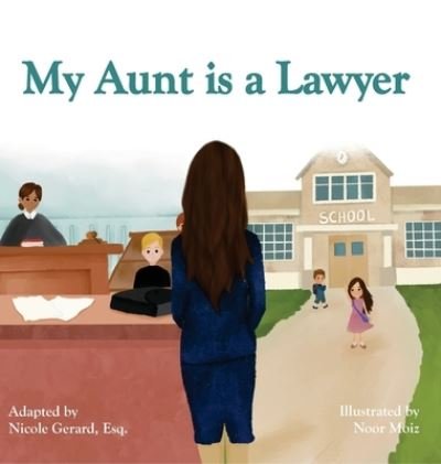 Cover for Esq Nicole Gerard · My Aunt is a Lawyer (Hardcover Book) (2021)