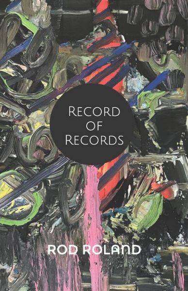 Cover for Rod Roland · Record of Records - The Page Poets (Paperback Book) (2021)