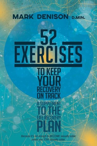 Cover for Mark Denison · 52 Exercises to Keep Your Recovery on Track (Paperback Book) (2021)