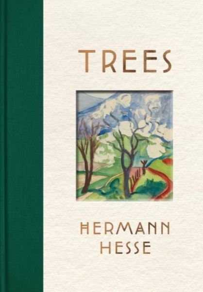 Cover for Hermann Hesse · Trees: An Anthology of Writings and Paintings (Gebundenes Buch) (2022)
