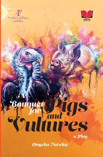 Cover for Onyeka Nwelue · A Banquet for Pigs and Vultures (Paperback Book) (2023)