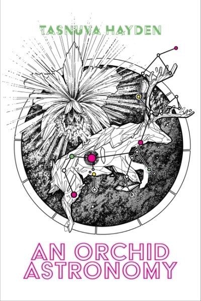 Cover for Tasnuva Hayden · An Orchid Astronomy (Paperback Book) (2022)