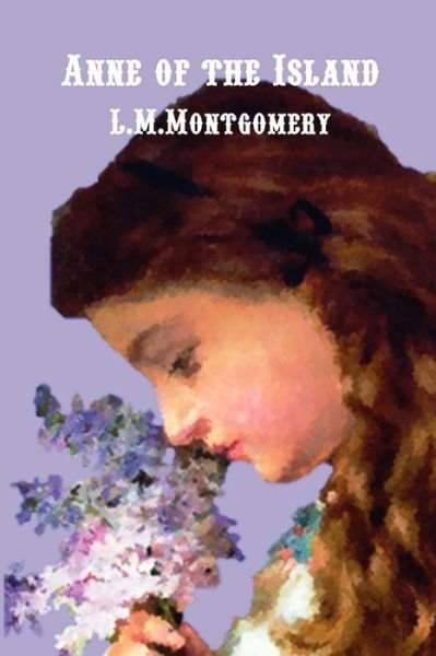 Cover for Lucy Montgomery · Anne of the Island (Paperback Bog) (2012)