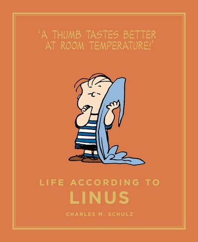 Cover for Charles M. Schulz · Life According to Linus - Peanuts Guide to Life (Hardcover Book) [Main edition] (2016)
