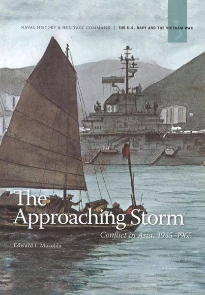 Cover for Department of the Navy · The Approaching Storm: Conflict in Asia. 1945-1965 (Paperback Book) (2013)