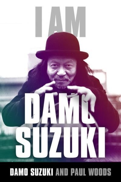 Cover for Paul Woods · I am Damo Suzuki (Paperback Bog) (2019)