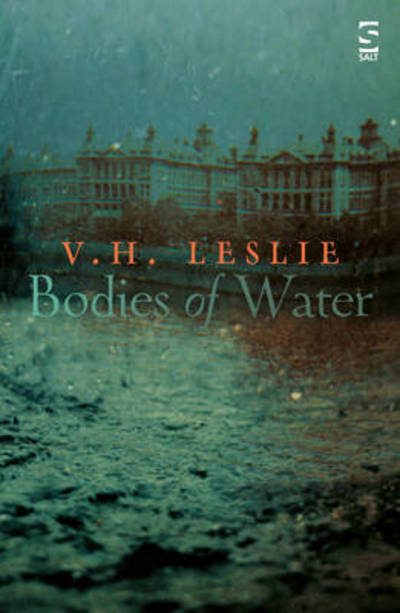 Cover for V. H. Leslie · Bodies of Water - Salt Modern Fiction (Taschenbuch) (2016)