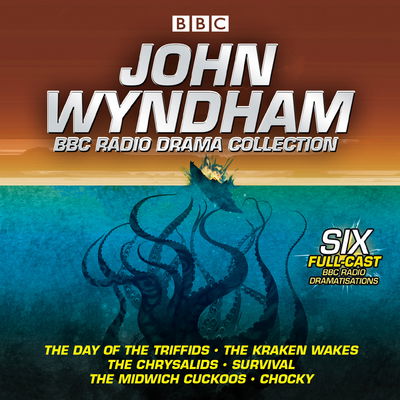 Cover for John Wyndham · John Wyndham: A BBC Radio Drama Collection: Six classic BBC radio adaptations (Audiobook (CD)) [Unabridged edition] (2017)